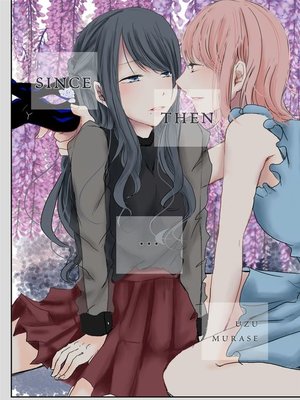 cover image of Since Then... (Yuri Manga)